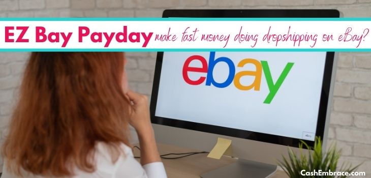 EZ Bay Payday Review – Scam Or Super Easy $500 Daily?