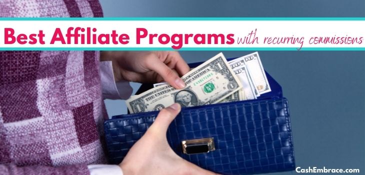 6 Best Recurring Affiliate Programs – Generate Passive Income For Life