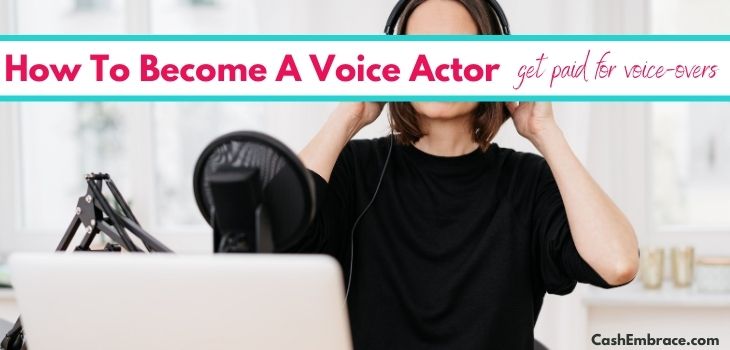 how to become a voice actor get paid for voice overs