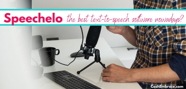 Speechelo Review: The Best Text To Speech Software You Can Buy?