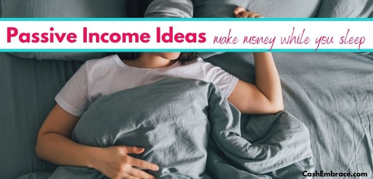 best passive income ideas make money while you sleep