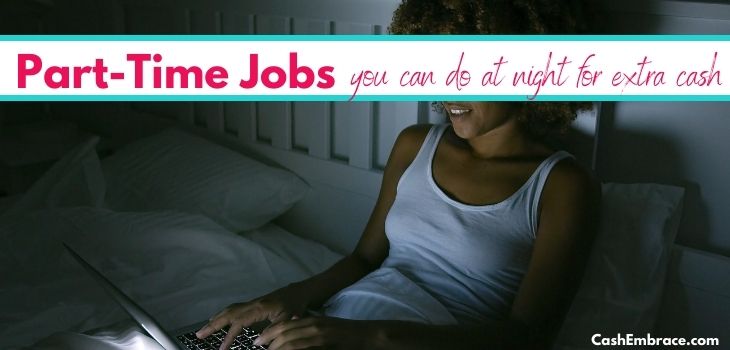 30 part time night or evening jobs that will make you extra money