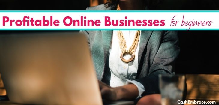 the most lucrative online business ideas for beginners