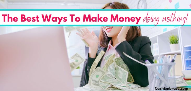 the best ways to make money doing nothing