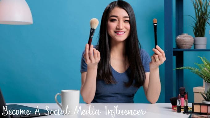 become a social media influencer