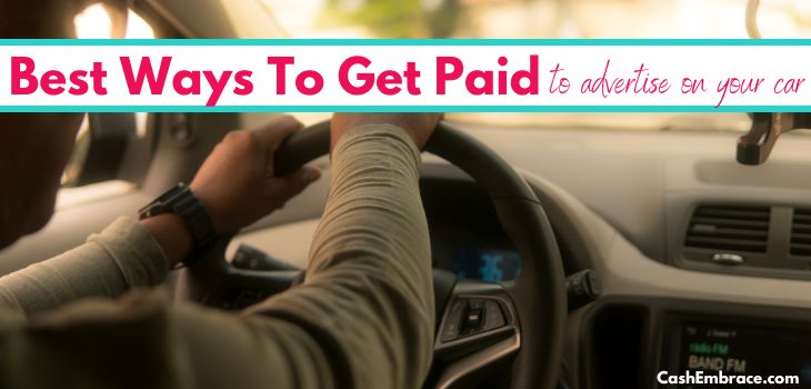 Get Paid To Advertise On Your Car (10 Legit Companies)