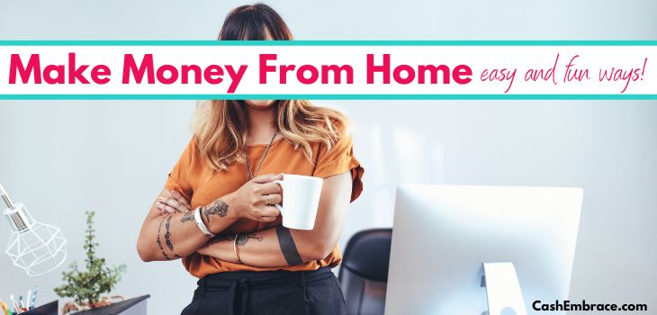 40 Real Ways To Make Money From Home