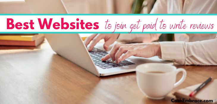 Get Paid To Write Reviews: 40 Best Sites