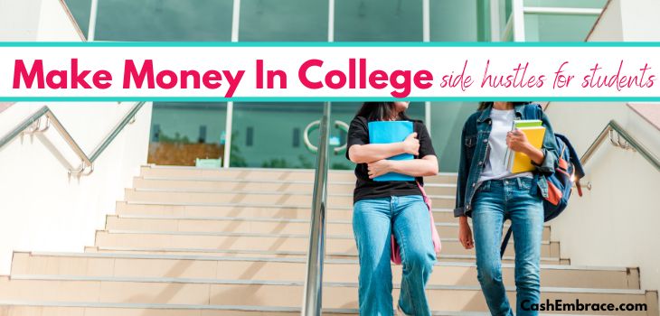 how to make money in college 50 side hustles for students