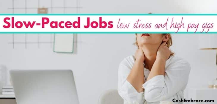 best slow-paced jobs that pay well with no experience